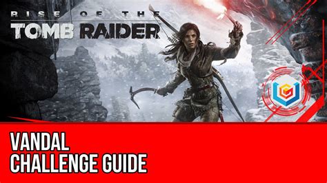 rise of the tomb raider lost city vandal